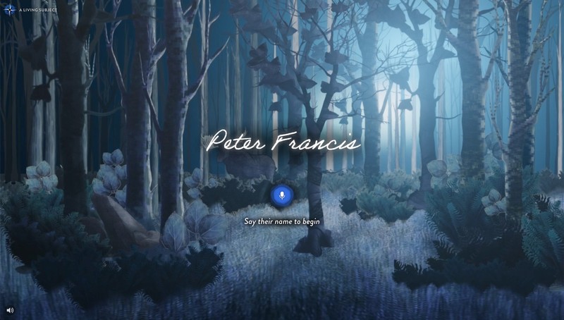A blue, backlit forest scene with the name, “Peter Francis,” and a user interface displaying the text, “Say their name to begin.”